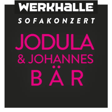 Jodula & Johannes Bär | 17.05.22 | Werkhalle Ravensburg